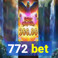 772 bet